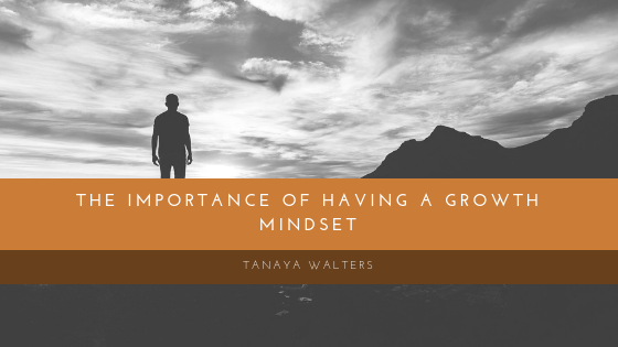 Tanaya Walters Importance Of Growth Mindset